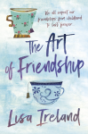the art of friendship by lisa ireland (high res book cover).jpeg